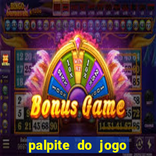 palpite do jogo aberto de hoje